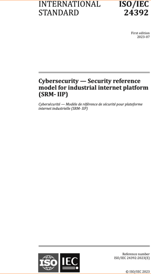 網絡安全國際标準ISO/IEC 24392：2023《網絡安全 工(gōng)業互聯網平台安全參考模型》正式發布